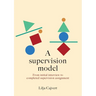 A supervision model: From initial interview to completed supervision assignment