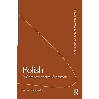 Polish: A Comprehensive Grammar