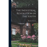 The Industrial Revolution in the South