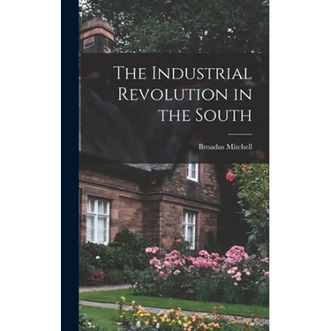 The Industrial Revolution in the South