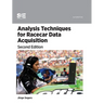 Analysis Techniques for Racecar Data Acquisition, Second Edition