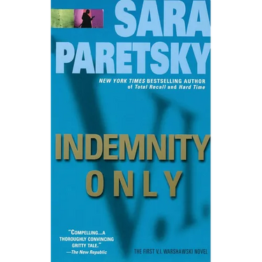 Indemnity Only: A V. I. Warshawski Novel