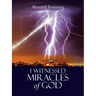 I Witnessed Miracles of God