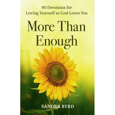 More Than Enough: 90 Devotions for Loving Yourself as God Loves You