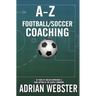 A-Z Football/Soccer Coaching