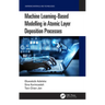 Machine Learning-Based Modelling in Atomic Layer Deposition Processes