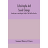 Catastrophe And Social Change: Based Upon A Sociological Study Of The Halifax Disaster