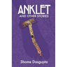 Anklet and Other Stories