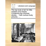 The Top Book of All, for Little Masters and Misses. Containing the Choicest Stories, ... with Curious Lively Pictures, ....