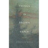 Things in Brown Paper