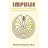Impulse: A Handbook for the Moral and Spiritual Challenges of ADHD