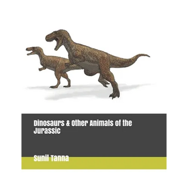 Dinosaurs & Other Animals of the Jurassic
