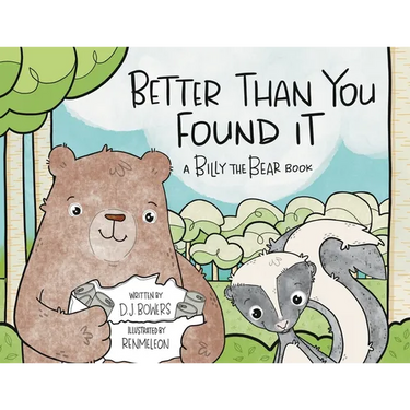 Better Than You Found It: A Billy the Bear Book
