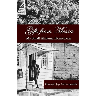Gifts from Mexia: My Small Alabama Hometown