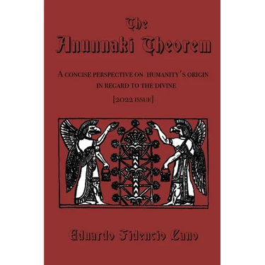 The Anunnaki Theorem: A concise perspective on humanity's origin in regard to the divine