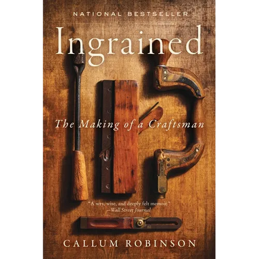 Ingrained: The Making of a Craftsman