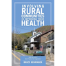 Involving Rural Communities in Improving Their Health: Skill Sets and a Best Practice for Organizers