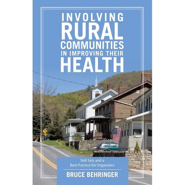 Involving Rural Communities in Improving Their Health: Skill Sets and a Best Practice for Organizers