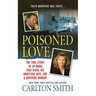 Poisoned Love: The True Story of Er Nurse Chaz Higgs, His Ambitious Wife, and a Shocking Murder