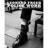 Leonard Freed: Police Work