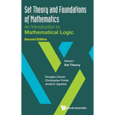 Set Theory and Foundations of Mathematics: An Introduction to Mathematical Logic - Volume I: Set Theory (Second Edition)