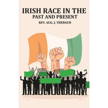 Irish Race in the Past and Present