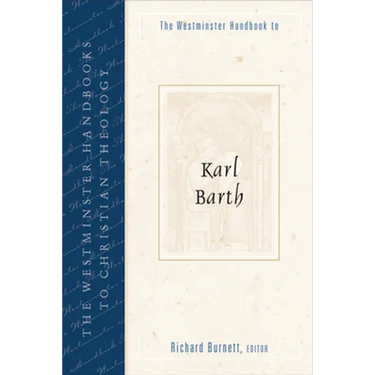 The Westminster Handbook to Karl Barth