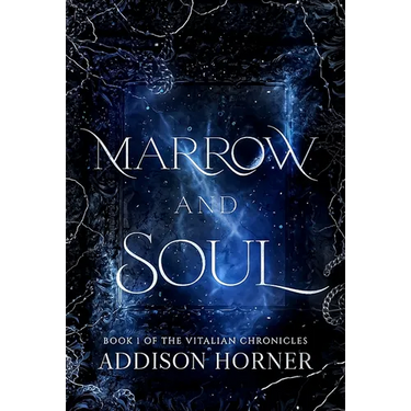 Marrow and Soul: Book 1 of the Vitalian Chronicles
