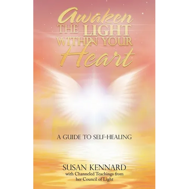 Awaken the Light Within Your Heart: A Guide to Self-Healing