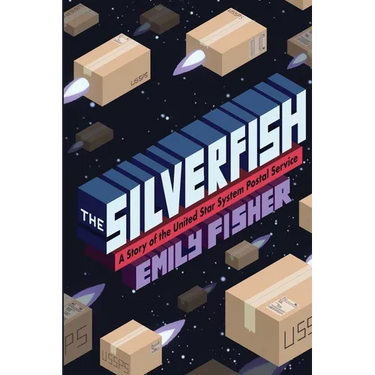 The Silverfish: A Story of the United Star System Postal Service