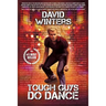 Tough Guys Do Dance