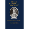 Cesar Cardinal Baronius: Founder of Church History