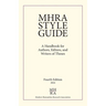 MHRA Style Guide: A Handbook for Authors, Editors, and Writers of Theses
