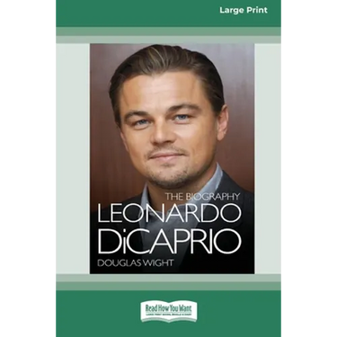 Leonardo DiCaprio: The Biography (16pt Large Print Edition)