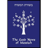The Good News of Messiah
