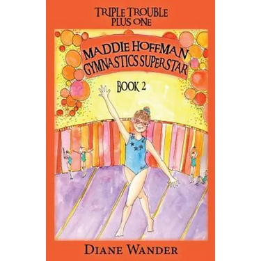 Maddie Hoffman Gymnastics Superstar: Triple Trouble Plus One Book 2