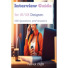 Interview Guide for UI/UX designers: 100 Questions and Answers