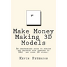 Make Money Making 3D Models: An unauthorized guide to publish and maximize your earnings at DAZ and other 3D stores.