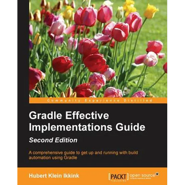 Gradle Effective Implementations Guide - Second Edition