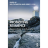 Promoting Resilience: Responding to Adversity, Vulnerability, and Loss