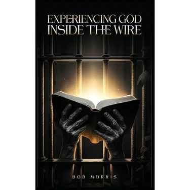 Experiencing God Inside the Wire