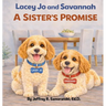 Lacey Jo and Savannah: A Sister's Promise