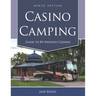 Casino Camping: Guide to RV-Friendly Casinos, 9th Edition