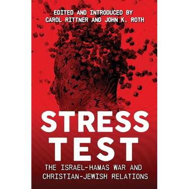 Stress Test: The Israel-Hamas War and Christian-Jewish Relations
