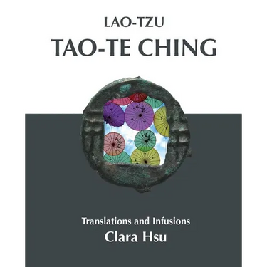 Lao-Tzu Tao-te Ching: Translations and Infusions