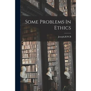 Some Problems In Ethics