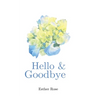 Hello & Goodbye
