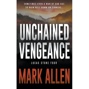 Unchained Vengeance: A Lucas Stone / Primal Justice Novel