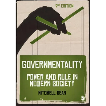 Governmentality: Power and Rule in Modern Society
