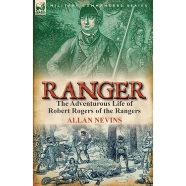 Ranger: The Adventurous Life of Robert Rogers of the Rangers